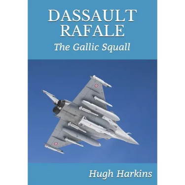 Dassault Rafale: The Gallic Squall