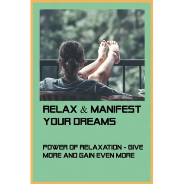 Relax & Manifest Your Dreams: Power Of Relaxation - Give More And Gain Even More: Law Of Attraction Sleep Meditation