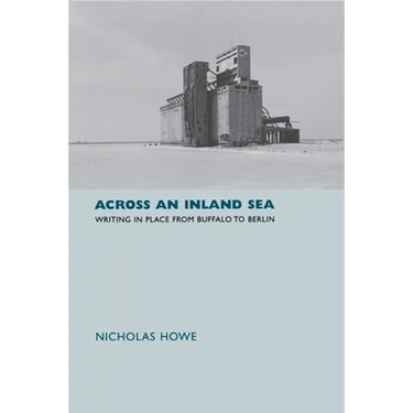 Across an Inland Sea: Writing in Place from Buffalo to Berlin