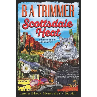 Scottsdale Heat: a fun, romantic, thrilling, adventure...