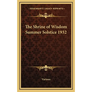 The Shrine of Wisdom Summer Solstice 1932