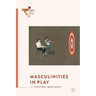 Masculinities in Play