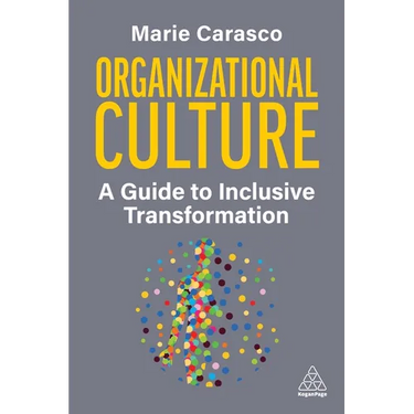 Organizational Culture: A Guide to Inclusive Transformation