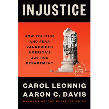 Injustice: How Politics and Fear Vanquished America's Justice Department