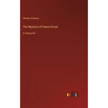 The Mystery of Edwin Drood: in large print