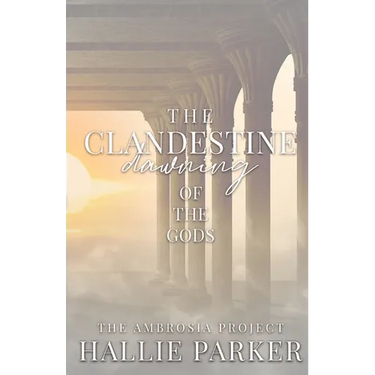 The Clandestine Dawning of the Gods