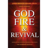 God, Fire & Revival: Supernatural Scenes & Enduring Principles The Hebrides Revival