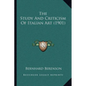 The Study And Criticism Of Italian Art (1901)