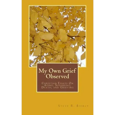 My Own Grief Observed
