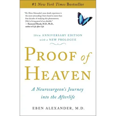 Proof of Heaven: A Neurosurgeon's Journey Into the Afterlife