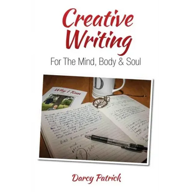 Creative Writing For The Mind, Body & Soul