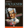 Simply Faulkner