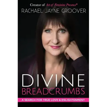 Divine Breadcrumbs: A Search for True Love and Enlightenment