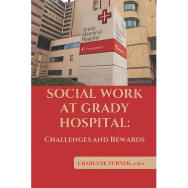 Social Work At Grady Hospital: Challenges and Rewards