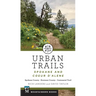 Urban Trails: Spokane and Coeur d'Alene: Spokane County, Kootenai County, Centennial Trail