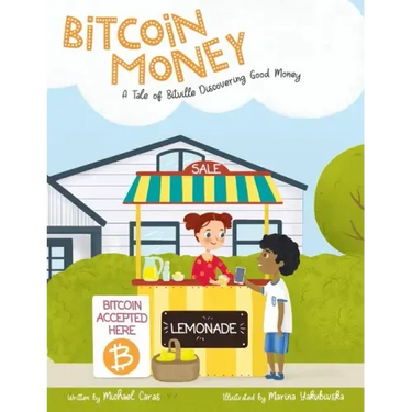 Bitcoin Money: A Tale of Bitville Discovering Good Money