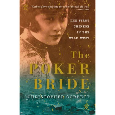 The Poker Bride: The First Chinese in the Wild West