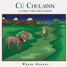 Cú Chulainn: A Family Time Fables Story Book