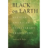 Black on Earth: African American Ecoliterary Traditions