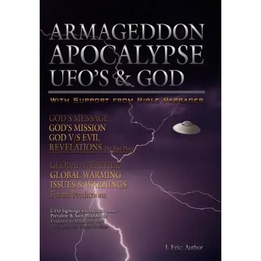 Armageddon Apocalypse UFO's & GOD