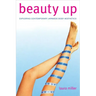 Beauty Up: Exploring Contemporary Japanese Body Aesthetics