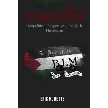 Reconciliation: Geopolitical Perspectives of a Black Theologian