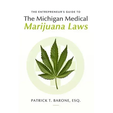 Entrepreneur's Guide to Michigan Medical Marijuana Laws