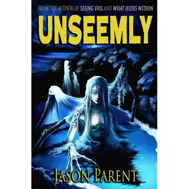 Unseemly: A Novella of Horror