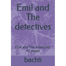 Emil and The detectives: Emil and The detectivec 47 pages