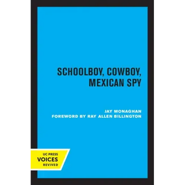 Schoolboy, Cowboy, Mexican Spy