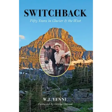 Switchback: Fifty Years in Glacier and the West