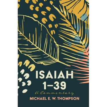 Isaiah 1-39: A Commentary