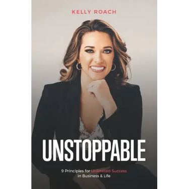 Unstoppable: 9 Principles For Unlimited Success In Business & Life