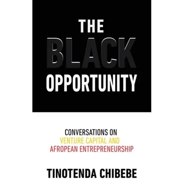 The Black Opportunity: Conversations on Venture Capital and Afropean Entrepreneurship