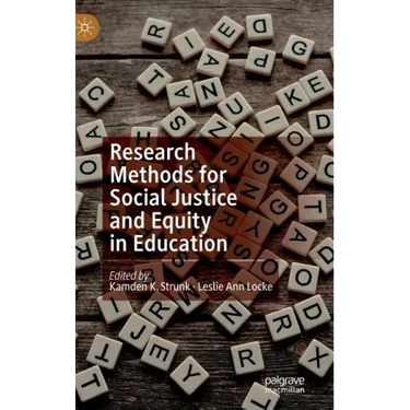 Research Methods for Social Justice and Equity in Education