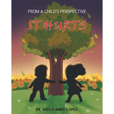 IT HURTS (From a Child's Perspective)