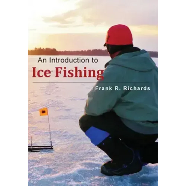 An Introduction to Ice Fishing