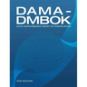 Dama-Dmbok: Data Management Body of Knowledge: 2nd Edition, Revised