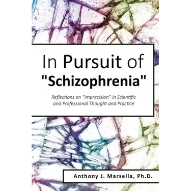In Pursuit of Schizophrenia: Reflections on Imprecision in Scientific and Professional Thought and Practice