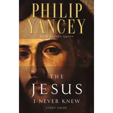 The Jesus I Never Knew Study Guide
