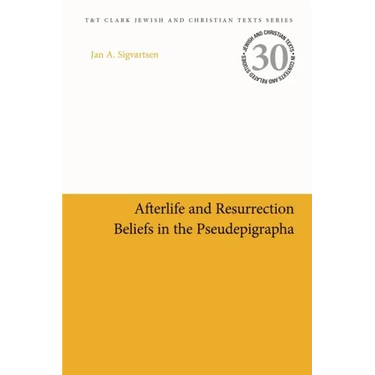 Afterlife and Resurrection Beliefs in the Pseudepigrapha