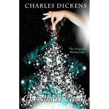 A Chrismas Carol - The Original Manuscript