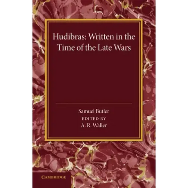 Hudibras: Written in the Time of the Late Wars