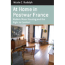 At Home in Postwar France: Modern Mass Housing and the Right to Comfort