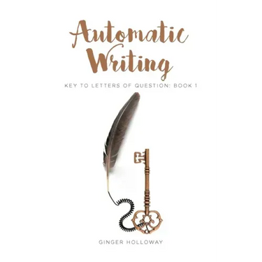 Automatic Writing: Key to Letters of Question: Book One