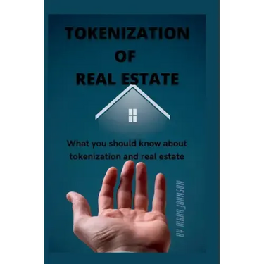 Tokenization of Real Estate: What you should know about tokenization and real estate