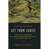 Act from Choice: Simple tools for managing your habits, your emotions and yourself, to be how you mean to be