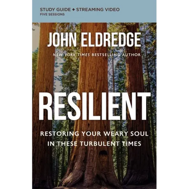 Resilient Bible Study Guide Plus Streaming Video: Restoring Your Weary Soul in These Turbulent Times