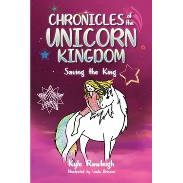 Chronicles of the Unicorn Kingdom: Saving the King