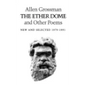 The Ether Dome and Other Poems: New and Selected 1979-1991
